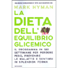 La Dieta dell'Equilibrio Glicemico<br />Il programma in sei settimane per perdere peso, prevenire le malattie e sentirsi in splendida forma