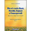 Dio ci Vuole Sani, Ricchi, Capaci e Consapevoli <br />Appunti di un viaggio verso la prosperità. Manuale di Psicomedicina Quantistica Volume 2