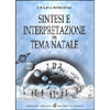 Sintesi e Interpretazione del Tema Natale<br />