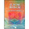 Le Unioni Destiniche<br />La tematica evolutiva negli oroscopi di relazione