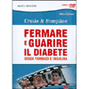 Fermare e Guarire il Diabete Senza Farmaci e Insulina <br />Crudo e semplice - Dvd e libretto allegarto