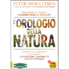 L Orologio della Natura<br />Prevedere il tempo, comprendere le stagioni, capire gli animali e le piante, conoscere l ambiente in cui viviamo