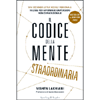 Il Codice della Mente Straordinaria<br />Vivi secondo le tue regole personali: 10 leggi per affermare un pensiero non convenzionale