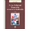 Le Tre Religioni Monoteiste secondo la Kabbalàh<br />