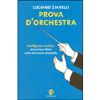 Prova d'Orchestra<br />Intelligenza emotiva: armonia e ritmo nella direzione aziendale