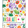 Insalate Più<br />Ricette colorate e nutrienti con frutta e verdura di stagione