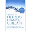 I Benefici del Metodo France Guillain<br />Alimentazione cellulare, argilla, sole e bagni derivativi