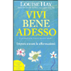 Vivi Bene Adesso<br />Impara a usare le affermazioni