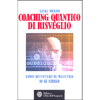 Coaching Quantico di Risveglio<br />Come diventare il maestro di sè stesso