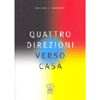 Quattro Direzioni Verso Casa<br />