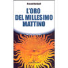 L'Oro del Millesimo Mattino<br />Traduzione di Stefania Bonarelli