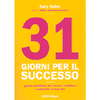 31 Giorni per il Successo<br />Guida quotidiana per creare, cambiare ed arricchire la tua vita.