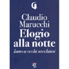 Elogio alla Notte<br />Inno a occhi socchiusi