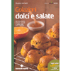 Colazioni Dolci e Salate<br />Con idee, ricette, consigli, racconti e usanze sulla prima colazione