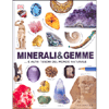 Minerali e Gemme<br />E altri tesori del mondo naturale