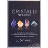 Cristalli per Guarire<br />50 carte per la guarigione, la conoscenza di sè e la divinazione.  In cofanetto