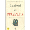 Lezioni di Meraviglia<br />Viaggi tra filosofia e immaginazione