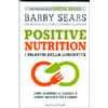 Positive Nutrition - I Pilastri della Longevità<br />Come allenare le cellule a vivere meglio e più a lungo