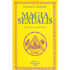 Magia Sexualis<br />Prefazione di Julius Evola