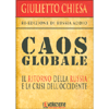 Caos Globale<br />Il ritorno della Russia e la crisi dell'Occidente