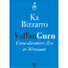 VaffanGuru<br />Come diventare Zen in 90 minuti