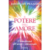 Il Potere dell'Amore<br />Connettersi all'amore universale