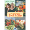 Le Ricette dell'Energia<br />140 proposte vegane crude e cotte per vivere con più vitalità