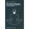 Tra Freud e Patanjali<br />La conoscenza segreta dello yoga e della psicoanalisi