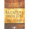 La Caduta degli Dei<br />Bibbia e testi induisti: la storia va riscritta