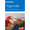 Yoga Nidra<br />La tecnica del rilassamento profondo per combattere lo stress, chiarire l'inconscio e risvegliare la creatività