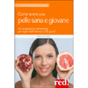 Come Avere una Pelle Sana e Giovane<br />Un programma alimentare per agire dall'interno in 28 giorni