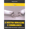 A Nostra Immagine e Somiglianza<br />