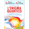 L'Enigma Quantico<br />Quando la fisica incontra la coscienza