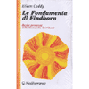 Le Fondamenta di Findhorn<br />Basi e premesse della comunità spirituale 
