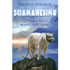 Sciamanesimo<br />Viaggio nel mondo dello spirito