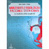 Multiriflessologia Facciale Dien Chan<br />La medicina della semplicità