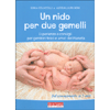 Un Nido per Due Gemelli<br />Esperienze e consigli per genitori felici e amici del Pianeta