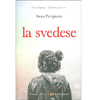 La Svedese<br />Scegliere il ruolo di amante