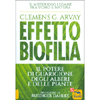 Effetto Biofilia<br />Il potere di guarigione degli alberi e delle piante. Il misterioso legame tra uomo e natura