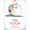Yin Yoga<br />La via gentile verso il proprio centro interiore - Con 46 esercizi dolci rilassanti