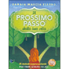 Il Prossimo Passo della Tua Vita - Con DVD<br />Il metodo supercosciente per fare scelte felici