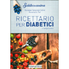 Ricettario per Diabetici e Iperglicemici<br />