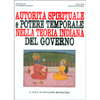 Autorità Spirituale e Potere Temporale<br />Nella teoria indiana del governo