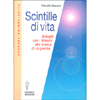 Scintille di Vita<br />Dialoghi con i Maestri alla ricerca di un perchè
