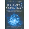 Il Campo Quantico<br />Connetti la mente quantica alla forza dell'universo
