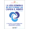 La Vera Economia dei Diritti Umani che Cambia il Mondo<br />Il Percorso di Autodeterminazione per accedere al proprio Credito Umano Universale