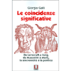 Le Coincidenze Significative<br />Da Lovecraft a Jung, da Mussolini a Moro, la sincronicità e la politica