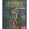 Le Spezie della Salute in Cucina<br />