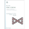 Percezioni<br /> Come il Cervello Costruisce il Mondo