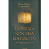 La Bibbia Non l'Ha Mai Detto<br />Perché la legge di Dio non deve diventare la legge degli uomini